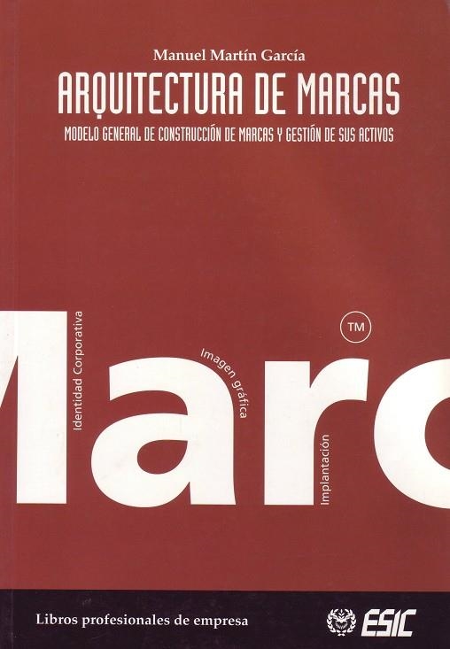 ARQUITECTURA DE MARCAS. MODELO GENERAL DE CONSTRUCCION DE MA | 9788473563963 | MARTIN GARCIA, MANUEL | Llibreria La Gralla | Llibreria online de Granollers