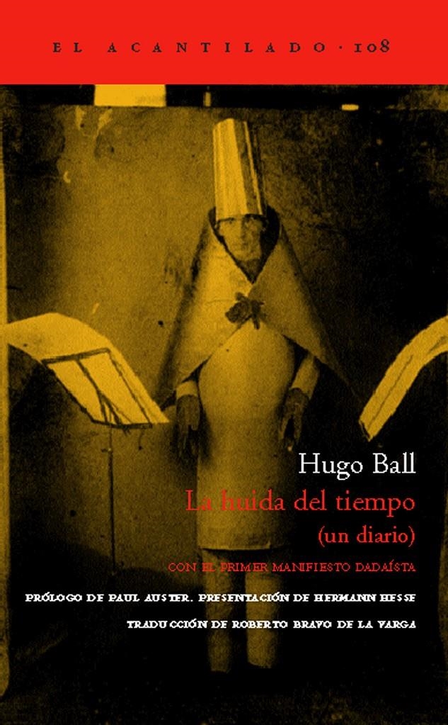 HUIDA DEL TIEMPO. UN DIARIO (ACANTILADO-108) | 9788496136991 | BALL, HUGO | Llibreria La Gralla | Llibreria online de Granollers