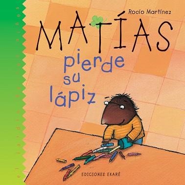 MATIAS PIERDE SU LAPIZ | 9789802572991 | MARTINEZ, ROCIO | Llibreria La Gralla | Librería online de Granollers