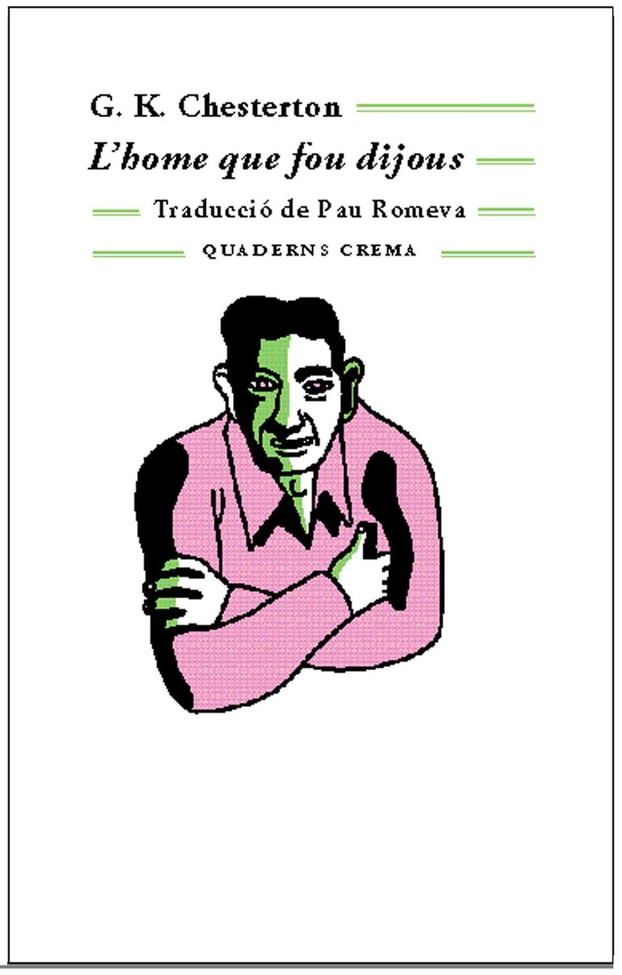 HOME QUE FOU DIJOUS, L' (QUADERNS CREMA 149) | 9788477274278 | CHESTERTON, G.K. | Llibreria La Gralla | Llibreria online de Granollers