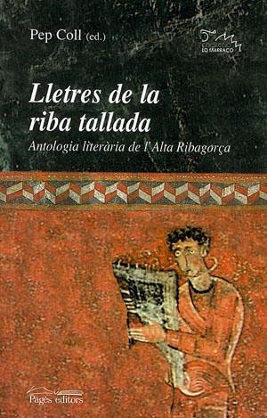 LLETRES DE LA RIBA TALLADA. ANTOLOGIA LITERARIA DE L'ALTA RI | 9788497791649 | COLL, PEP | Llibreria La Gralla | Llibreria online de Granollers