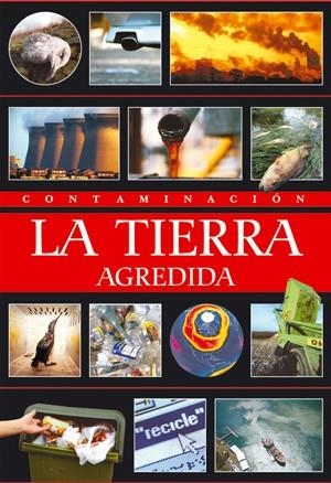 CONTAMINACION: LA TIERRA AGREDIDA | 9788495495624 | CLARIVÁN, CARLOS | Llibreria La Gralla | Llibreria online de Granollers