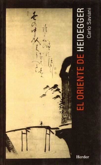 ORIENTE DE HEIDEGGER, EL | 9788425423147 | SAVIANI, CARLO | Llibreria La Gralla | Llibreria online de Granollers