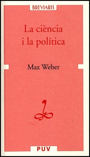 CIÈNCIA I LA POLÍTICA, LA | 9788437061078 | WEBER, MAX | Llibreria La Gralla | Llibreria online de Granollers