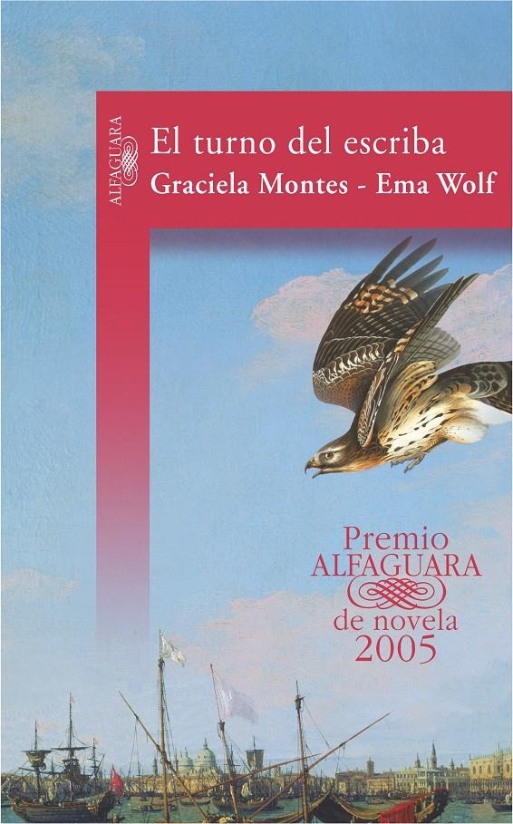 TURNO DEL ESCRIBA,EL(PREMIO 2005 ALFAGUARA) | 9788420467498 | MONTES, GRACIELA/ WOLF, EMA | Llibreria La Gralla | Llibreria online de Granollers