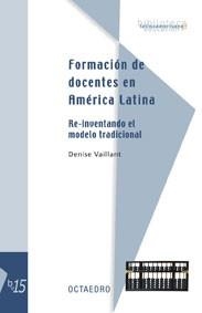 FORMACION DE DOCENTES EN AMERICA LATINA. RE-INVENTANDO EL MO | 9788480637046 | VAILLANT, DENISE | Llibreria La Gralla | Llibreria online de Granollers