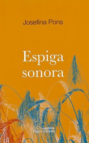 ESPIGA SONORA | 9788497792479 | PONS, JOSEFINA | Llibreria La Gralla | Llibreria online de Granollers