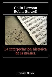 INTERPRETACION HISTORICA DE LA MUSICA, LA | 9788420682075 | LAWSON, COLIN / STOWELL, ROBIN | Llibreria La Gralla | Llibreria online de Granollers