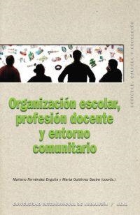 ORGANIZACION ESCOLAR, PROFESION DOCENTE Y ENTORNO | 9788446023098 | FERNANDEZ ENGUITA, MARIANO / GUTIERREZ SASTRE, MAR | Llibreria La Gralla | Llibreria online de Granollers