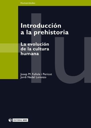 INTRODUCCION A LA PREHISTORIA | 9788497881531 | FULLOLA I PERICOT, JOSEP M. / NADAL LORENZO, JORDI | Llibreria La Gralla | Llibreria online de Granollers