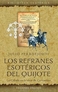 REFRANES ESOTERICOS DEL QUIJOTE, LOS (BIBLIOTECA ESOTERICA) | 9788497771740 | PERADEJORDI, JULI | Llibreria La Gralla | Librería online de Granollers