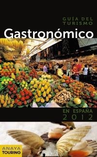 GUÍA DEL TURISMO GASTRONÓMICO EN ESPAÑA 2012 | 9788499352558 | AAVV | Llibreria La Gralla | Llibreria online de Granollers