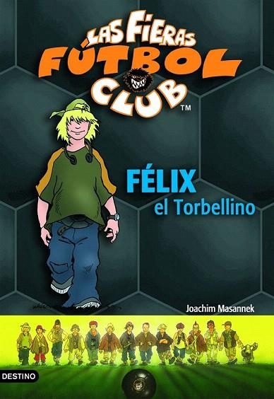 FELIX EL TORBELLINO (FIERAS FUTBOL CLUB 2) | 9788408054863 | MASANNEK, JOACHIM | Llibreria La Gralla | Librería online de Granollers