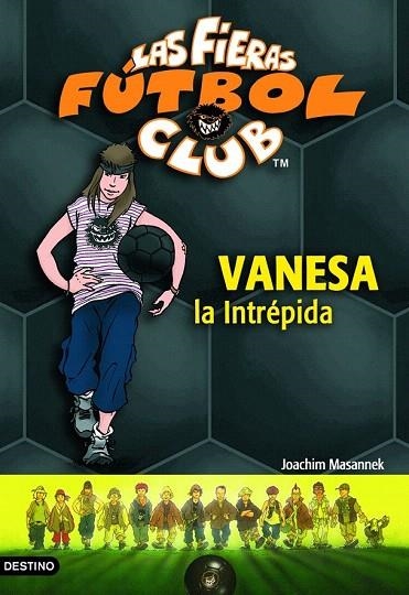 VANESSA LA INTREPIDA (FIERAS FUTBOL CLUB 3) | 9788408054870 | MASANNEK, JOACHIM | Llibreria La Gralla | Librería online de Granollers