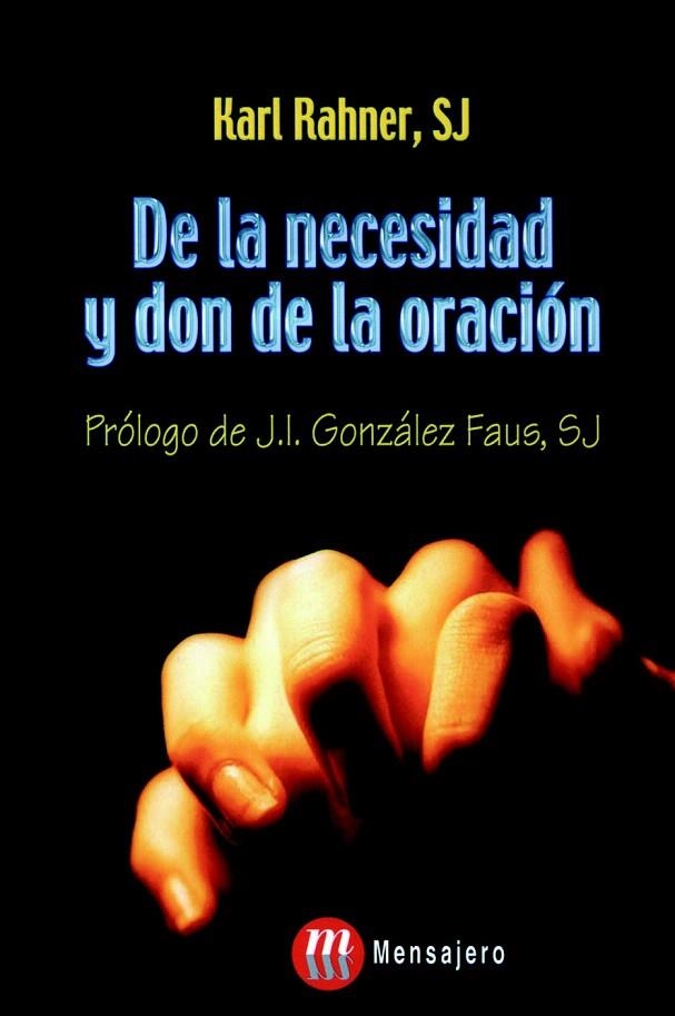 DE LA NECESIDAD Y DON DE LA ORACION | 9788427126534 | RAHNER, KARL | Llibreria La Gralla | Librería online de Granollers