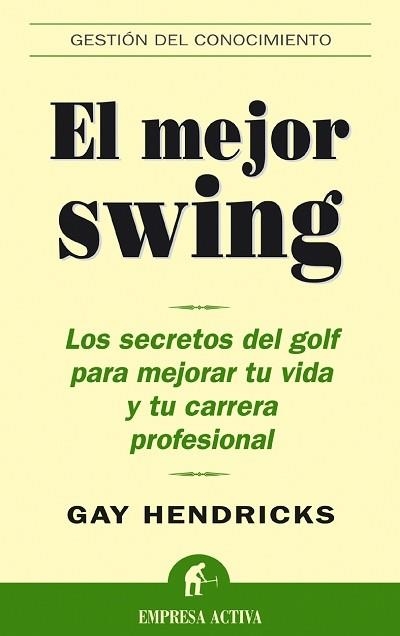 MEJOR SWING, EL | 9788495787545 | HENDRICKS, GAY | Llibreria La Gralla | Llibreria online de Granollers