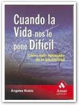 CUANDO LA VIDA NOS LO PONE DIFICIL | 9788497351744 | RUBIO, ANGELES | Llibreria La Gralla | Llibreria online de Granollers