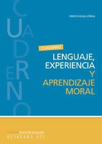 LENGUAJE, EXPERIENCIA Y APRENDIZAJE MORAL. CUADERNO | 9788480637121 | AGUILA ZUÑIGA, ERNESTO | Llibreria La Gralla | Llibreria online de Granollers