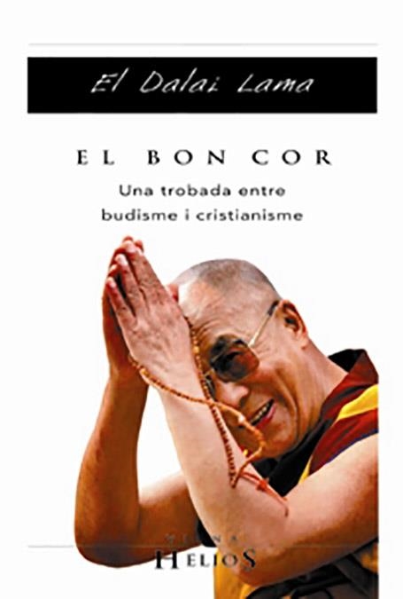 BON COR, EL. UNA TROBADA ENTRE BUDISME I CRISTIANISME | 9788483302835 | DALAI LAMA | Llibreria La Gralla | Llibreria online de Granollers