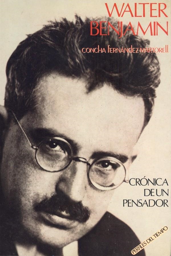 WALTER BENJAMIN | 9788476391433 | FERNANDEZ MARTORELL, CONCHA | Llibreria La Gralla | Llibreria online de Granollers