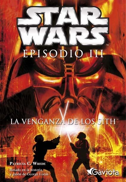 STAR WARS EPISODIO 3 LA VENGANZA DE LOS SITH | 9788439202660 | WREDE, PATRICIA C. | Llibreria La Gralla | Llibreria online de Granollers