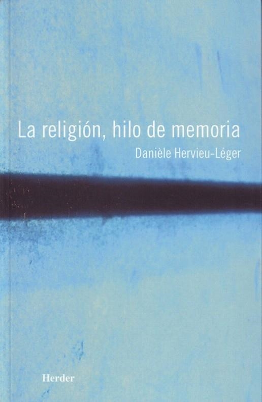 RELIGION, HILO DE MEMORIA, LA | 9788425422997 | HERVIEU-LEGER, DANIELE | Llibreria La Gralla | Llibreria online de Granollers