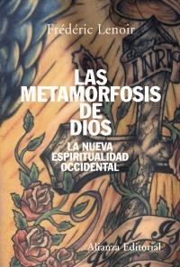 METAMORFOSIS DE DIOS, LA | 9788420647494 | LENOIR, FREDERIC | Llibreria La Gralla | Llibreria online de Granollers