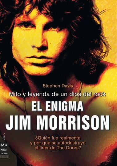 ENIGMA JIM MORRISON, EL: MITO Y LEYENDA DE UN DIOS DEL ROCK | 9788496222373 | DAVIS, STEPHEN | Llibreria La Gralla | Llibreria online de Granollers