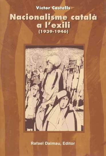 NACIONALISME CATALA A L'EXILI (1939-1946) | 9788423206780 | CASTELLS, VICTOR | Llibreria La Gralla | Llibreria online de Granollers