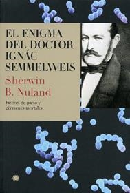 ENIGMA DEL DOCTOR IGNAC SEMMELWEIS, EL | 9788495348180 | NULAND, SHERWIN B. | Llibreria La Gralla | Llibreria online de Granollers