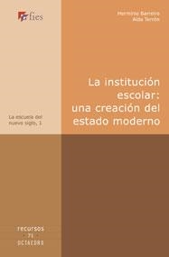 INSTITUCION ESCOLAR, LA. UNA CREACION DEL ESTADO MODERNO | 9788480637145 | BARREIRO, HERMINIO / TERRON, AIDA | Llibreria La Gralla | Llibreria online de Granollers