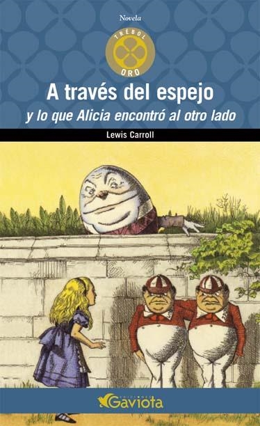 A TRAVES DEL ESPEJO Y LO QUE ALICIA ENCONTRO AL OTRO LADO | 9788439216117 | CARROL, LEWIS | Llibreria La Gralla | Llibreria online de Granollers