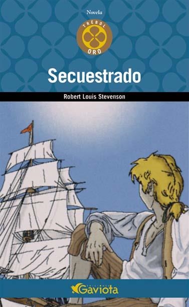 SECUESTRADO (TREBOL ORO) | 9788439216315 | STEVENSON, ROBERT LOUIS | Llibreria La Gralla | Llibreria online de Granollers