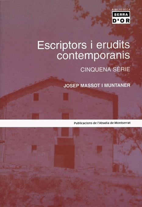 ESCRIPTORS I ERUDITS CONTEMPORANIS. CINQUENA SERIE | 9788484157083 | MASSOT I MUNTANER, JOSEP | Llibreria La Gralla | Llibreria online de Granollers