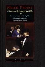 A LA BUSCA DEL TIEMPO 3 (LA PRISIONERA/LA FUGITIVA/EL TIEM | 9788477024767 | PROUST, MARCEL | Llibreria La Gralla | Llibreria online de Granollers