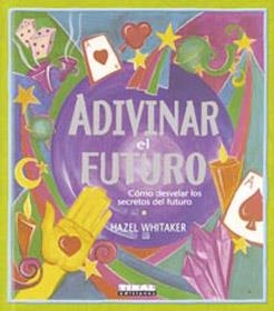 ADIVINAR EL FUTURO | 9788430547456 | WHITAKER, HAZEL | Llibreria La Gralla | Llibreria online de Granollers