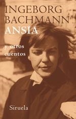 ANSIA Y OTROS CUENTOS | 9788478448944 | BACHMANN, INGEBORG | Llibreria La Gralla | Llibreria online de Granollers