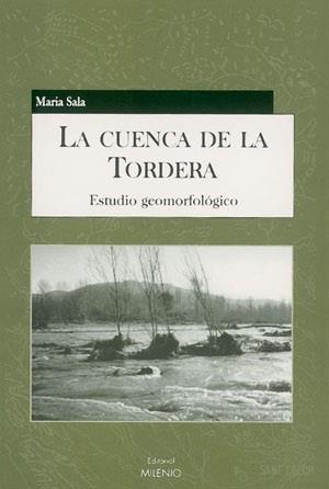 CUENCA DE LA TORDERA, LA. ESTUDIO GEOMORFOLOGICO | 9788497431163 | SALA, MARIA | Llibreria La Gralla | Llibreria online de Granollers