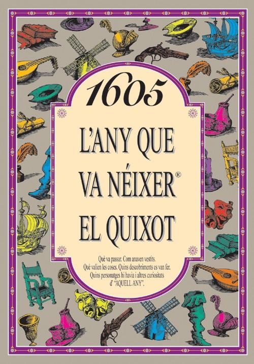 1605 L'ANY QUE VA NEIXER EL QUIXOT | 9788489589827 | COLLADO BASCOMPTE, ROSA | Llibreria La Gralla | Llibreria online de Granollers