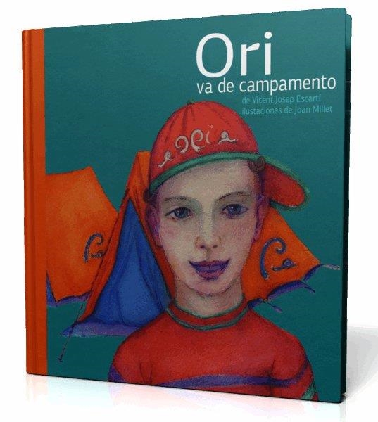 ORI VA DE CAMPAMENTO | 9788493356330 | ESCARTÍ, VICENT JOSEP / MILLET, JOAN | Llibreria La Gralla | Llibreria online de Granollers