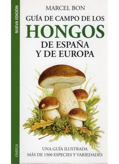 GUIA DE CAMPO DE LOS HONGOS DE ESPAÑA Y EUROPA | 9788428213363 | BON, MARCEL | Llibreria La Gralla | Llibreria online de Granollers