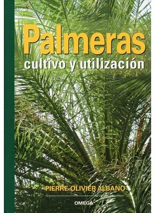 PALMERAS CULTIVO Y UTILIZACION | 9788428214070 | ALBANO, PIERRE-OLIVIER | Llibreria La Gralla | Llibreria online de Granollers