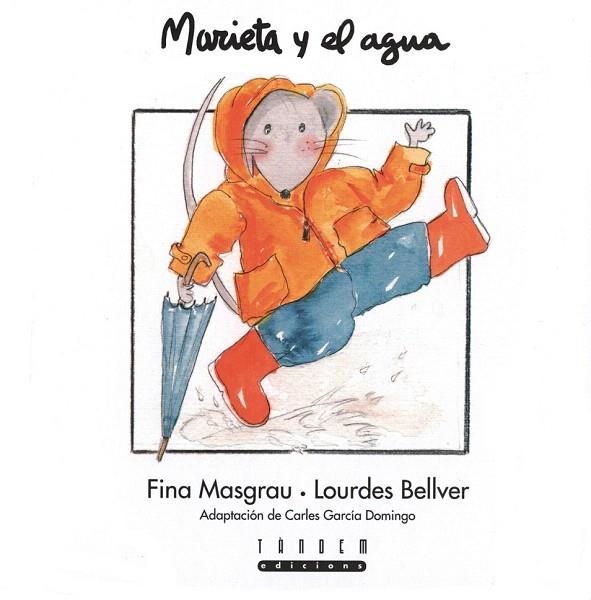 MARIETA Y EL AGUA (TAPA DURA) | 9788481315509 | MASGRAU, FINA / BELLVER, LOURDES | Llibreria La Gralla | Llibreria online de Granollers