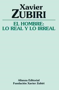 HOMBRE: LO REAL Y LO IRREAL, EL | 9788420643335 | ZUBIRI, XAVIER | Llibreria La Gralla | Llibreria online de Granollers