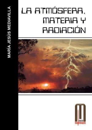 ATMOSFERA, LA. MATERIA Y RADIACION | 9788495495556 | MEDIAVILLA, MARIA JESUS | Llibreria La Gralla | Librería online de Granollers