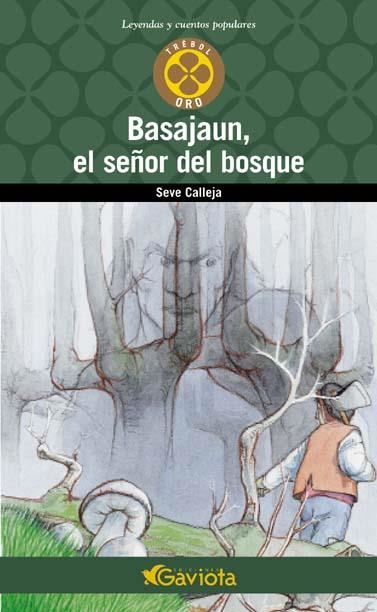 BASAJAUN, EL SEÑOR DEL BOSQUE (TREBOL ORO) | 9788439216049 | CALLEJA, SEVE | Llibreria La Gralla | Librería online de Granollers