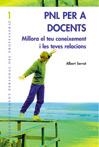 PNL PER A DOCENTS. MILLORA EL TEU CONEIXEMENT I LES TEVES RE | 9788478273843 | SERRAT, ALBERT | Llibreria La Gralla | Llibreria online de Granollers