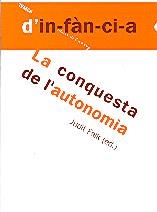 CONQUESTA DE L'AUTONOMIA, LA (TEMES D'INFANCIA 49) | 9788495988416 | FALK, JUDIT (ED.) | Llibreria La Gralla | Llibreria online de Granollers