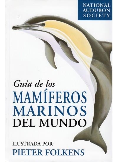 GUIA DE LOS MAMIFEROS MARINOS DEL MUNDO | 9788428213158 | FOLKENS, PIETER | Llibreria La Gralla | Llibreria online de Granollers