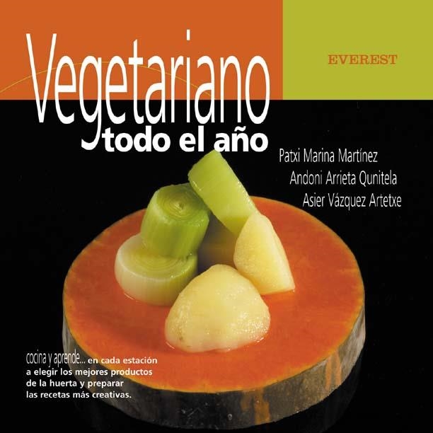 VEGETARIANO TODO EL AÑO | 9788424117283 | MARINA, PATXI / ARRIETA, ANDONI / VAZQUEZ, ASIER | Llibreria La Gralla | Llibreria online de Granollers